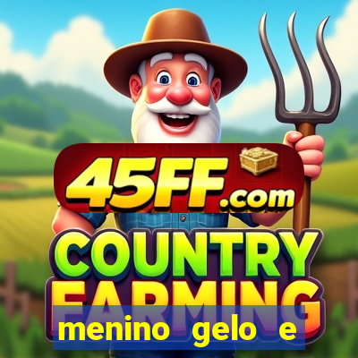 menino gelo e menina lava